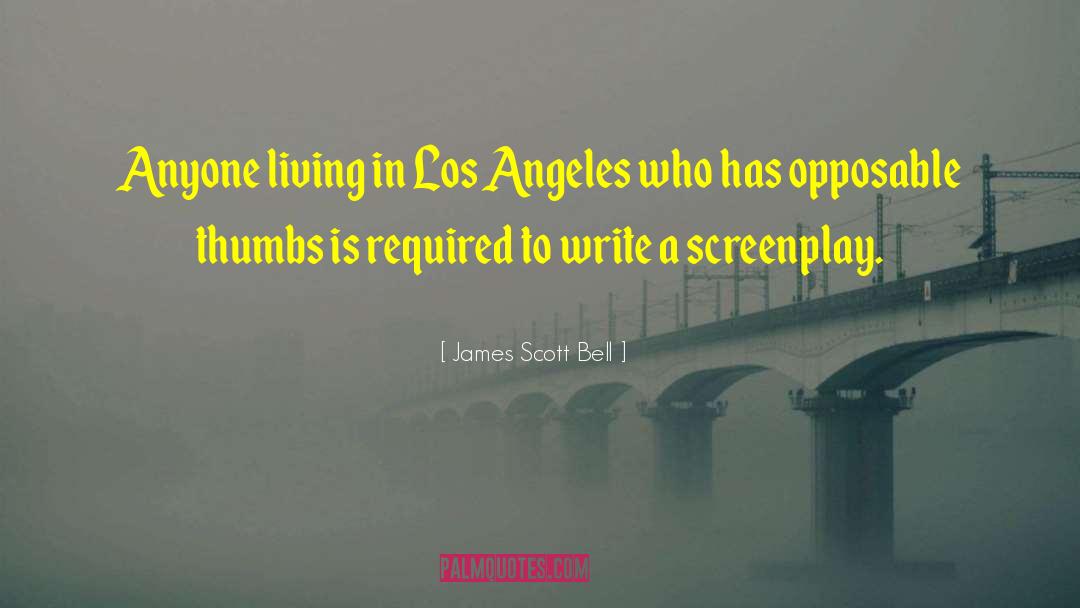 Smoggy Los Angeles quotes by James Scott Bell