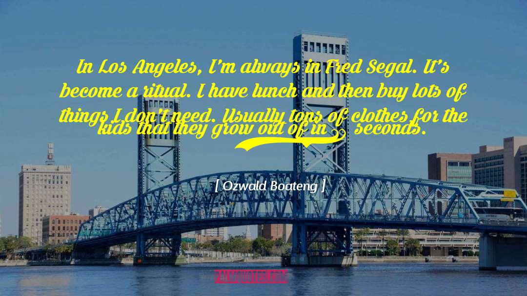 Smoggy Los Angeles quotes by Ozwald Boateng