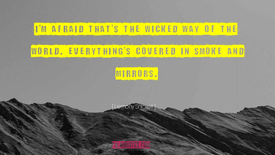 Smoke And Mirrors quotes by Lemony Snicket