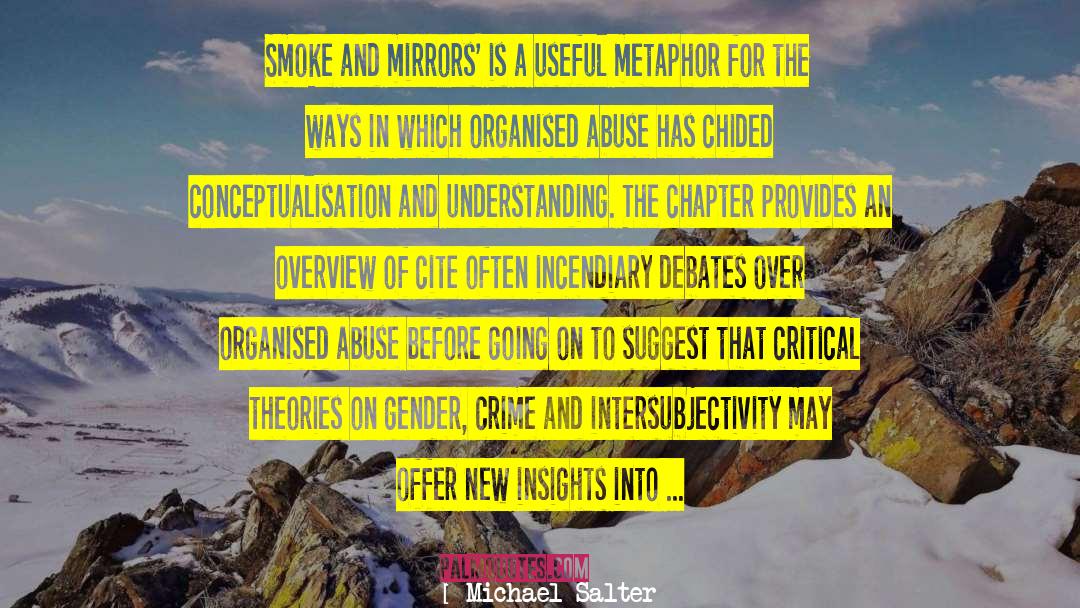 Smoke And Mirrors quotes by Michael Salter