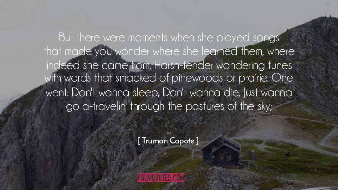 Smoke In The Sun quotes by Truman Capote