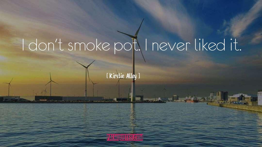 Smoke quotes by Kirstie Alley