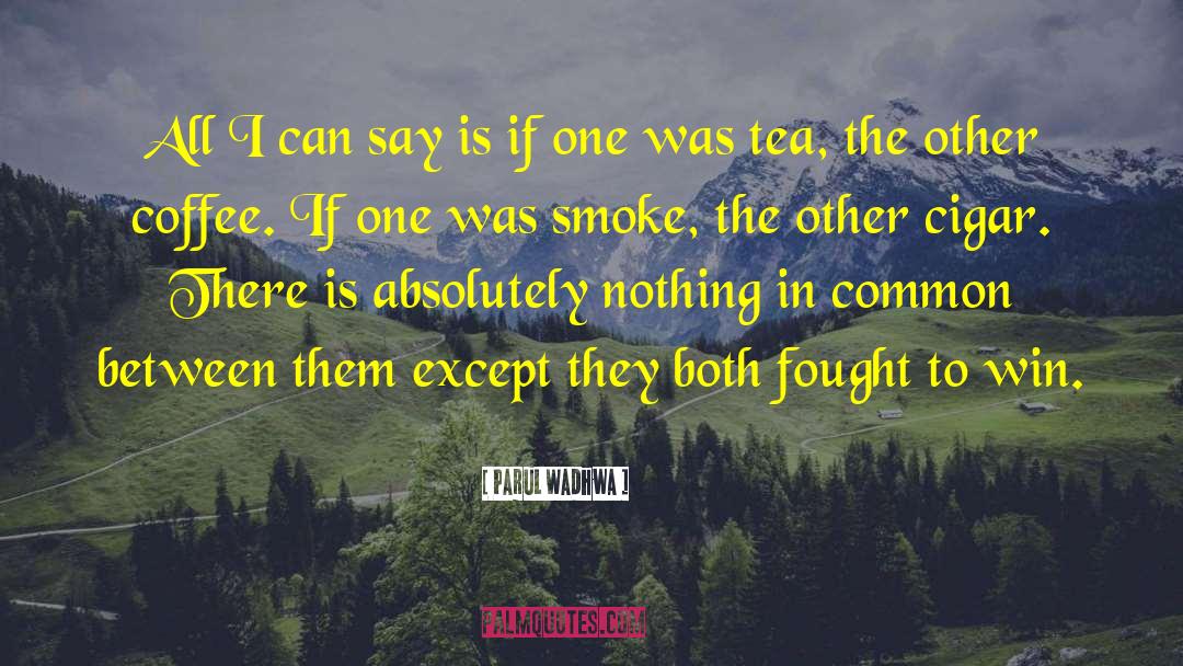 Smoke Screens quotes by Parul Wadhwa