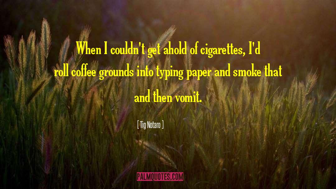 Smoke Up quotes by Tig Notaro