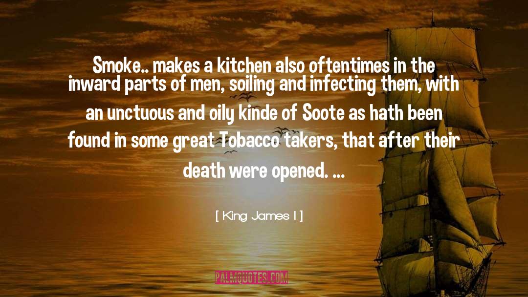 Smoke Up quotes by King James I