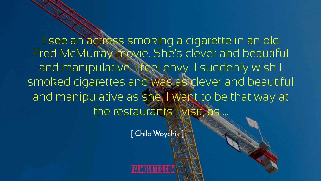 Smoked quotes by Chila Woychik