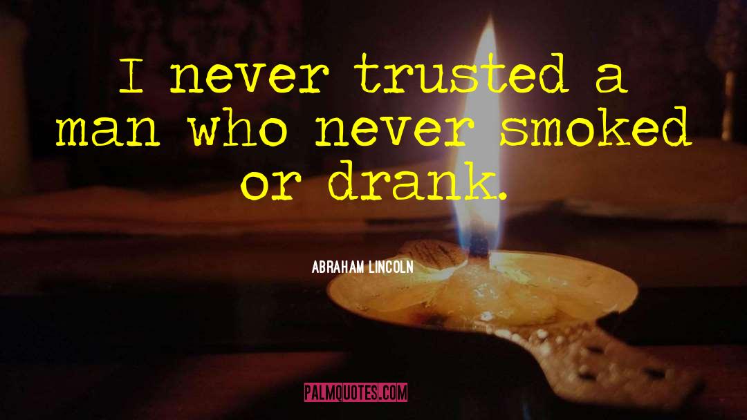 Smoked quotes by Abraham Lincoln