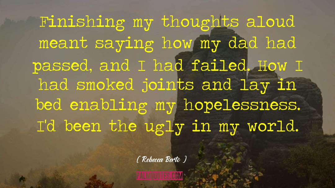 Smoked quotes by Rebecca Berto