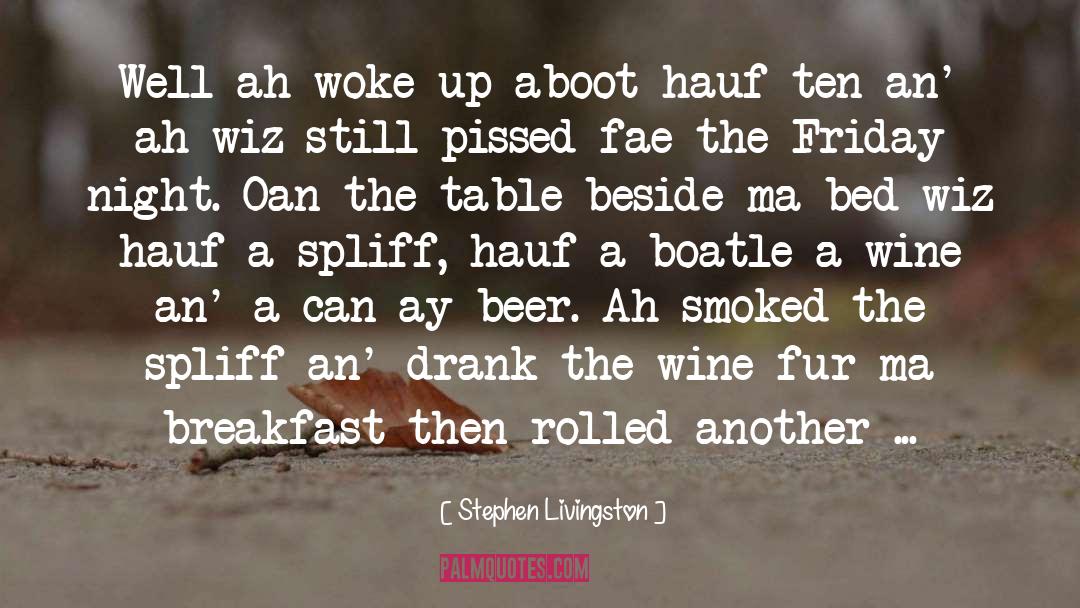 Smoked quotes by Stephen Livingston