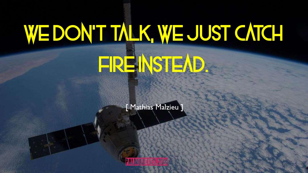 Smokeless Fire quotes by Mathias Malzieu