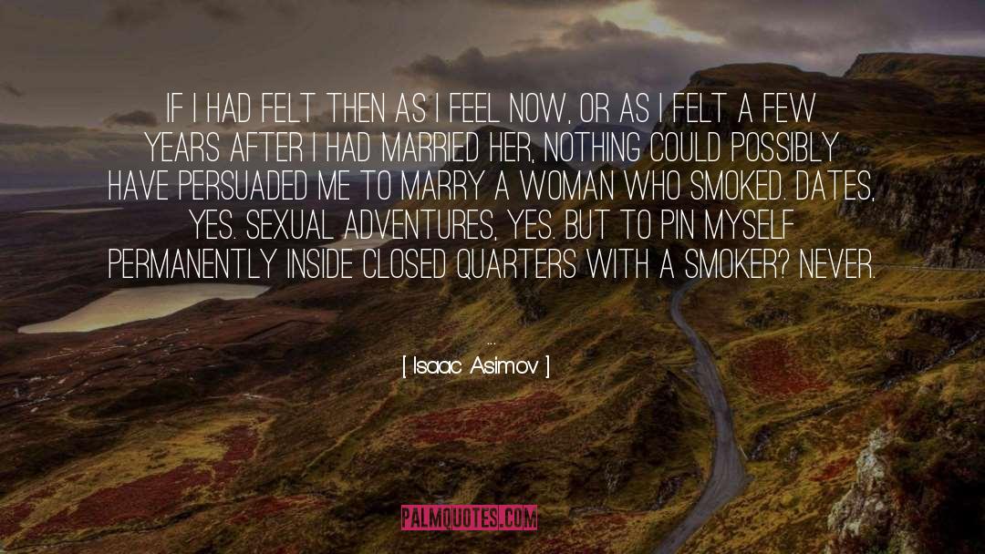 Smoker quotes by Isaac Asimov