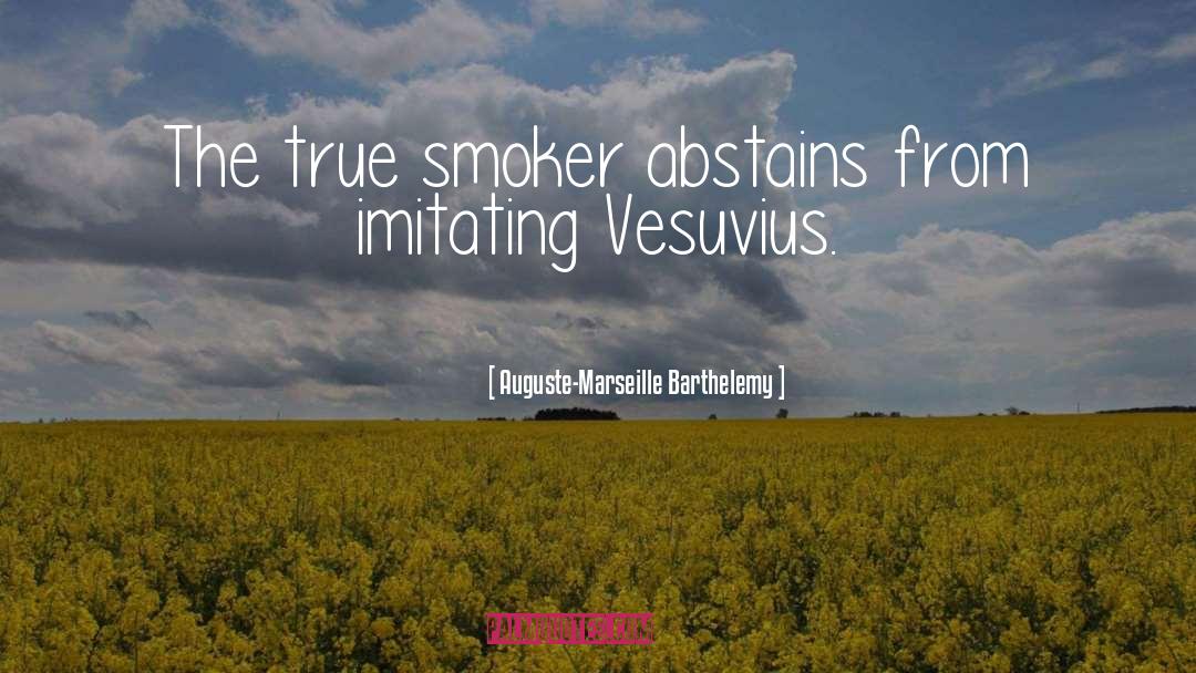 Smoker quotes by Auguste-Marseille Barthelemy