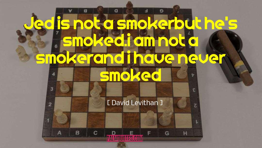 Smoker quotes by David Levithan