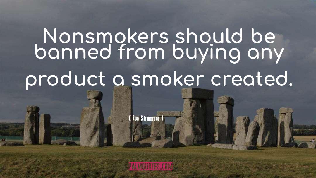 Smoker quotes by Joe Strummer