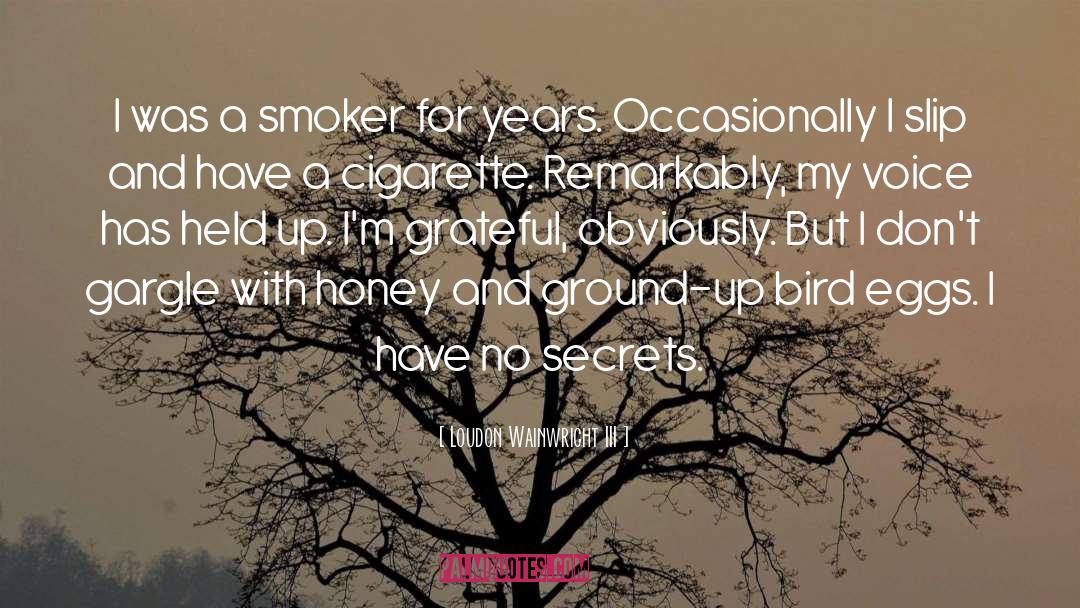 Smoker quotes by Loudon Wainwright III