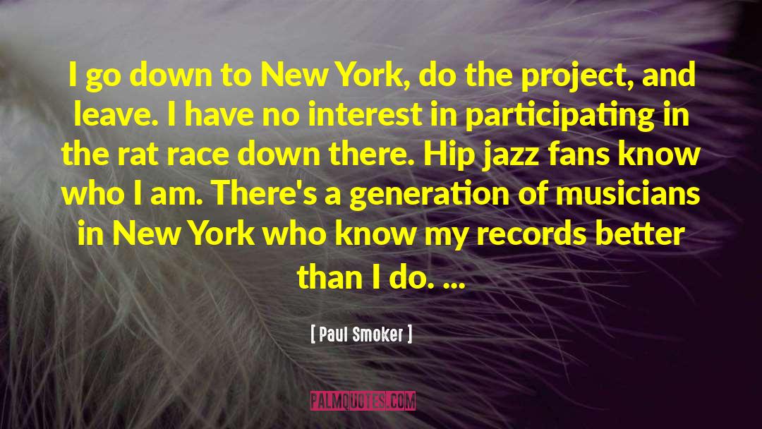 Smoker quotes by Paul Smoker