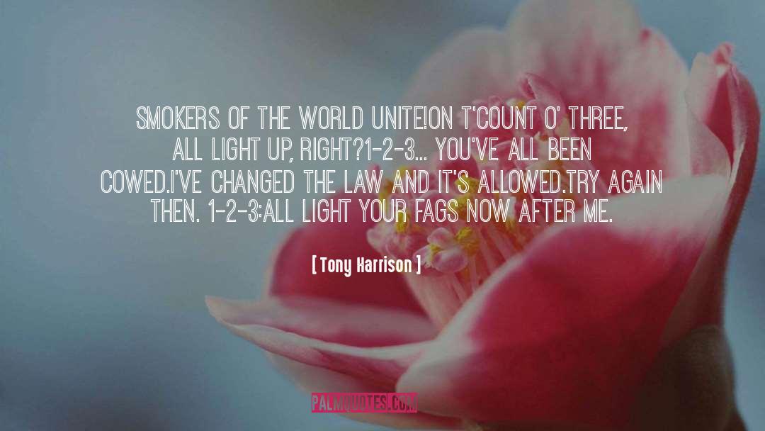 Smokers quotes by Tony Harrison