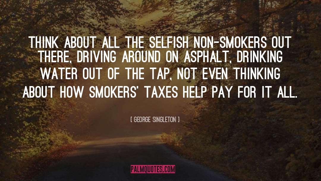 Smokers quotes by George Singleton