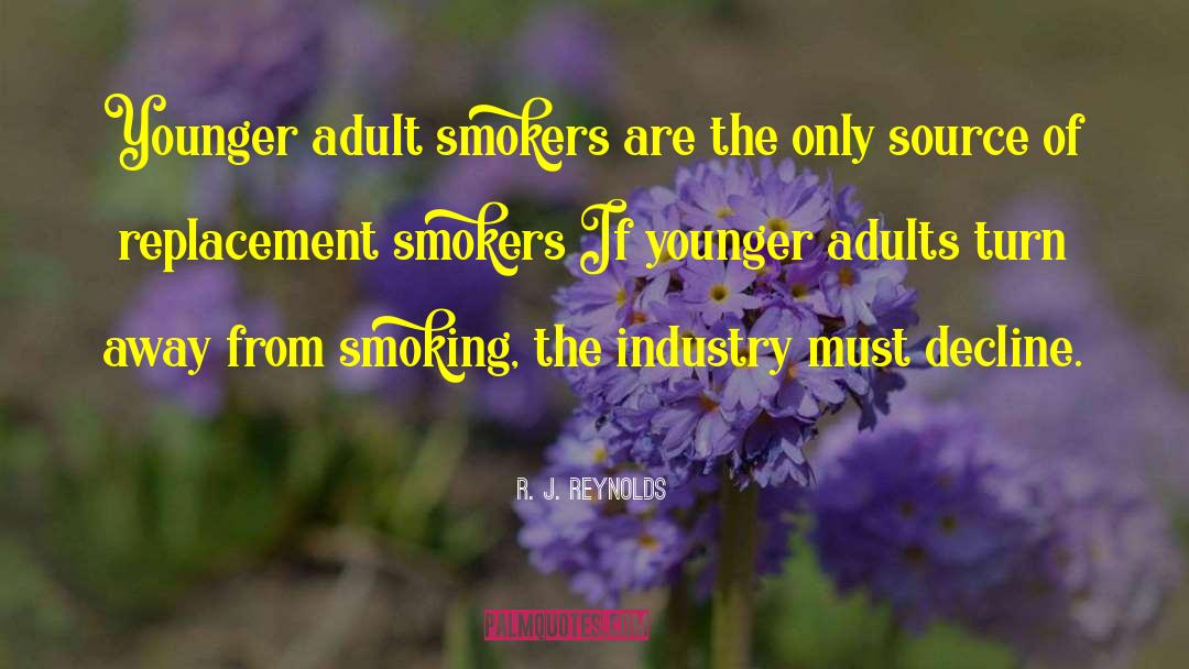 Smokers quotes by R. J. Reynolds