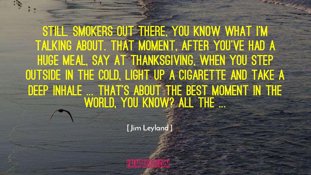 Smokers quotes by Jim Leyland