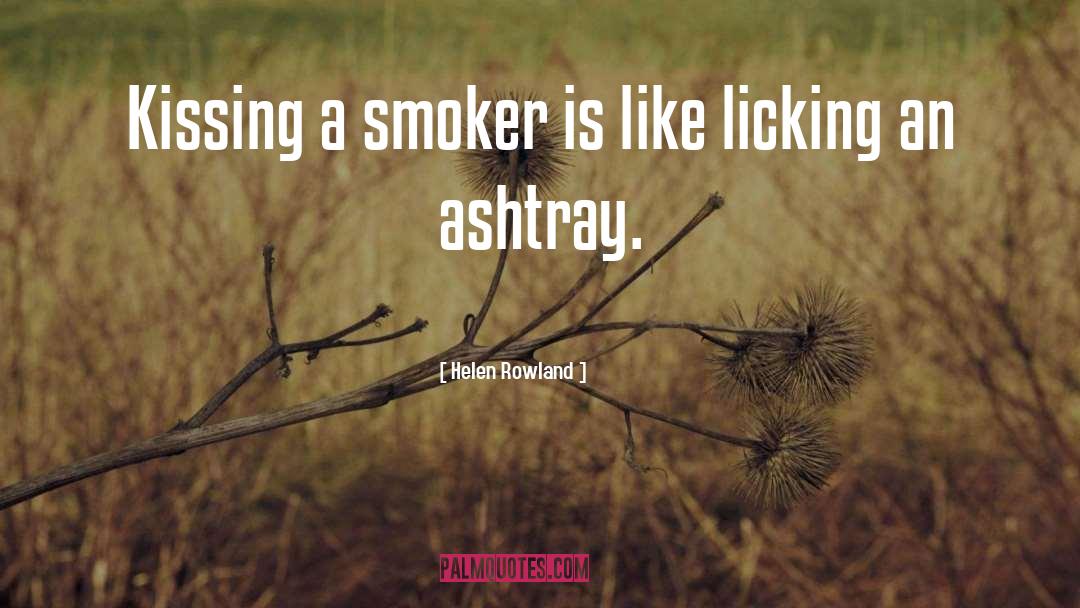 Smokers quotes by Helen Rowland