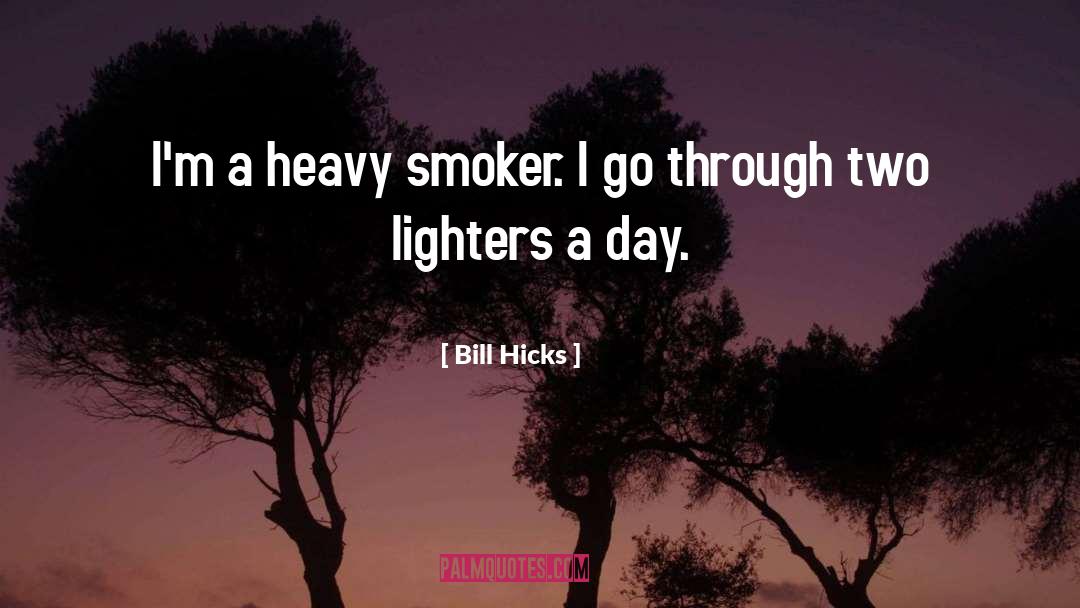 Smokers quotes by Bill Hicks