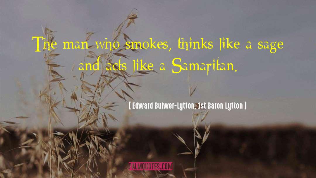 Smokes quotes by Edward Bulwer-Lytton, 1st Baron Lytton