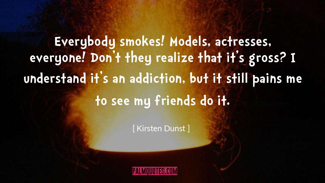 Smokes quotes by Kirsten Dunst
