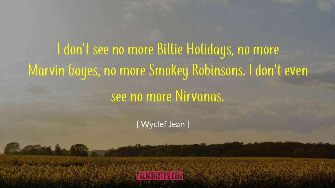 Smokey quotes by Wyclef Jean