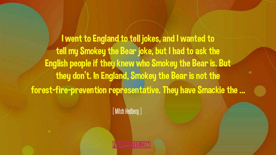 Smokey quotes by Mitch Hedberg