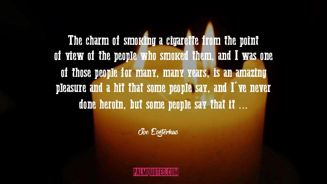 Smoking And Healthe quotes by Joe Eszterhas