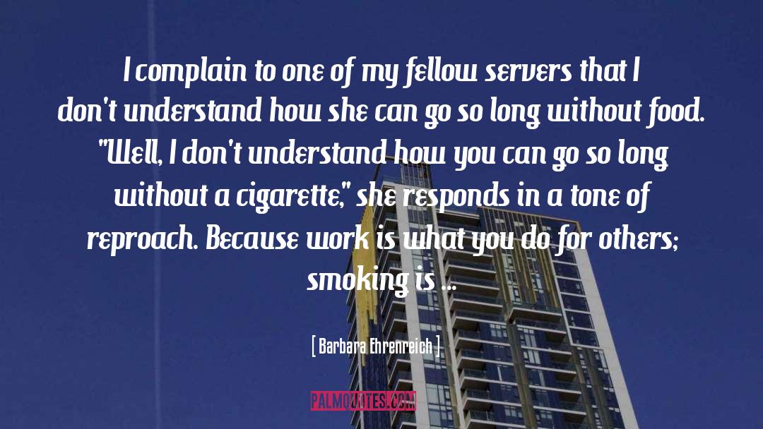 Smoking Cigarette Kills quotes by Barbara Ehrenreich