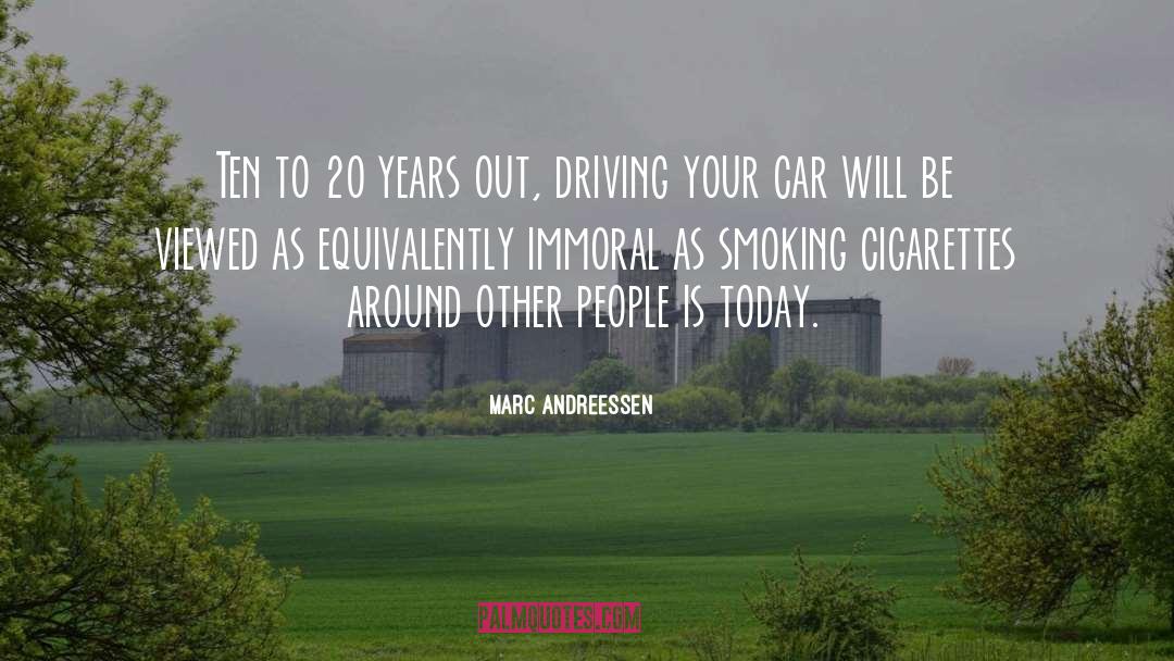 Smoking Cigarettes quotes by Marc Andreessen