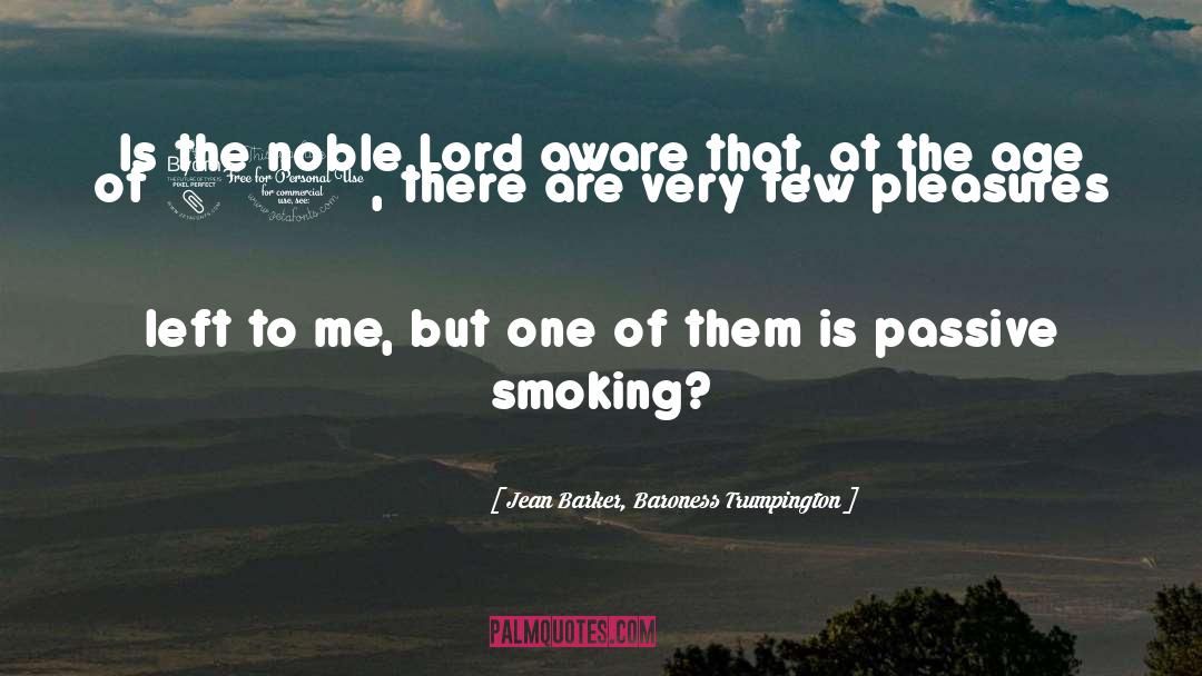 Smoking Cigars quotes by Jean Barker, Baroness Trumpington