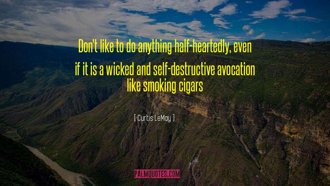 Smoking Cigars quotes by Curtis LeMay