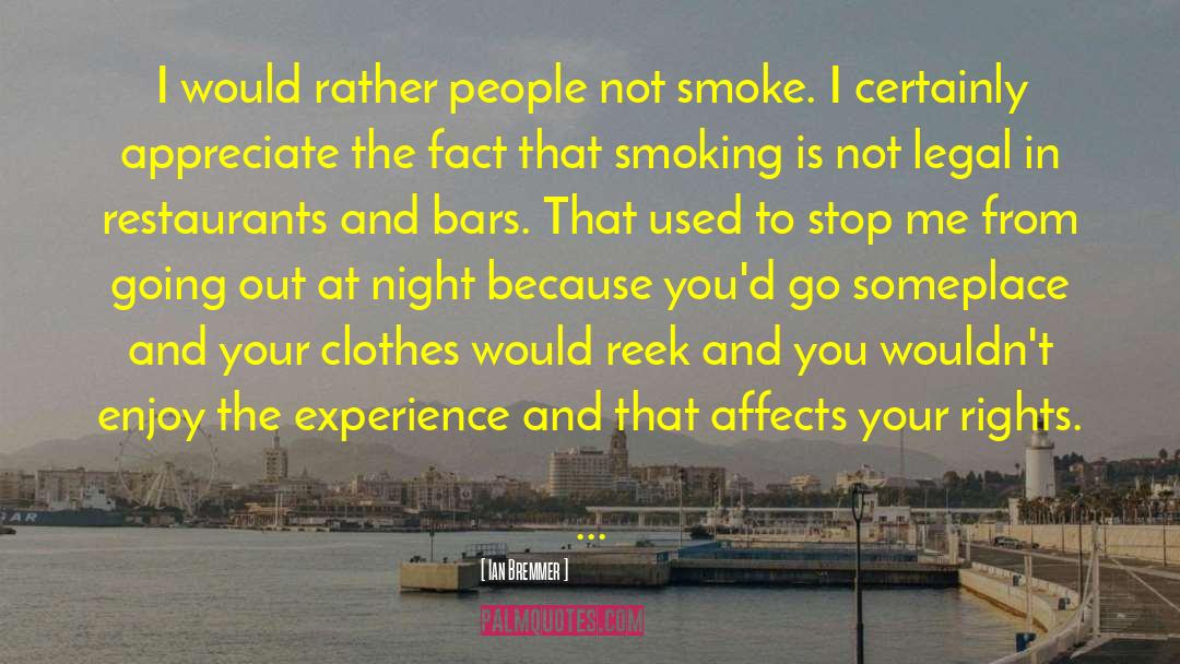 Smoking Habit quotes by Ian Bremmer