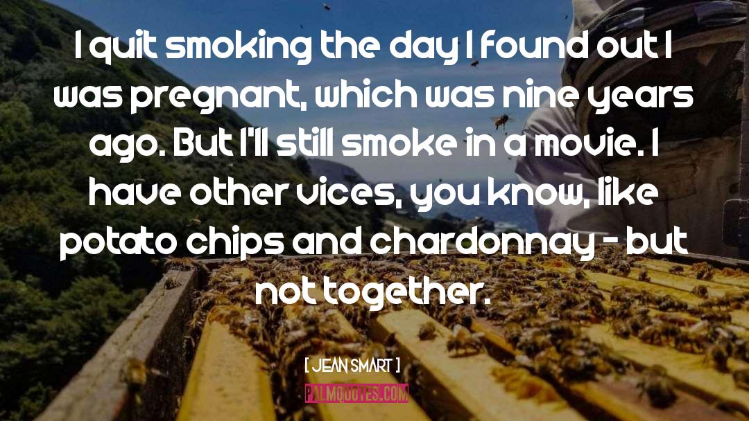 Smoking Like A Chimney quotes by Jean Smart