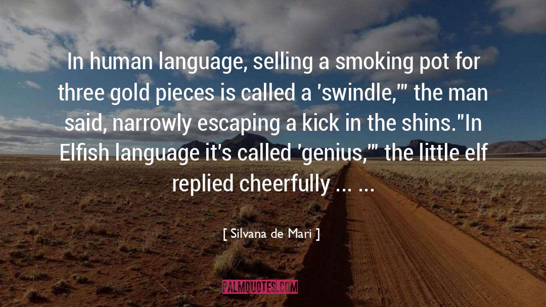 Smoking Pot quotes by Silvana De Mari