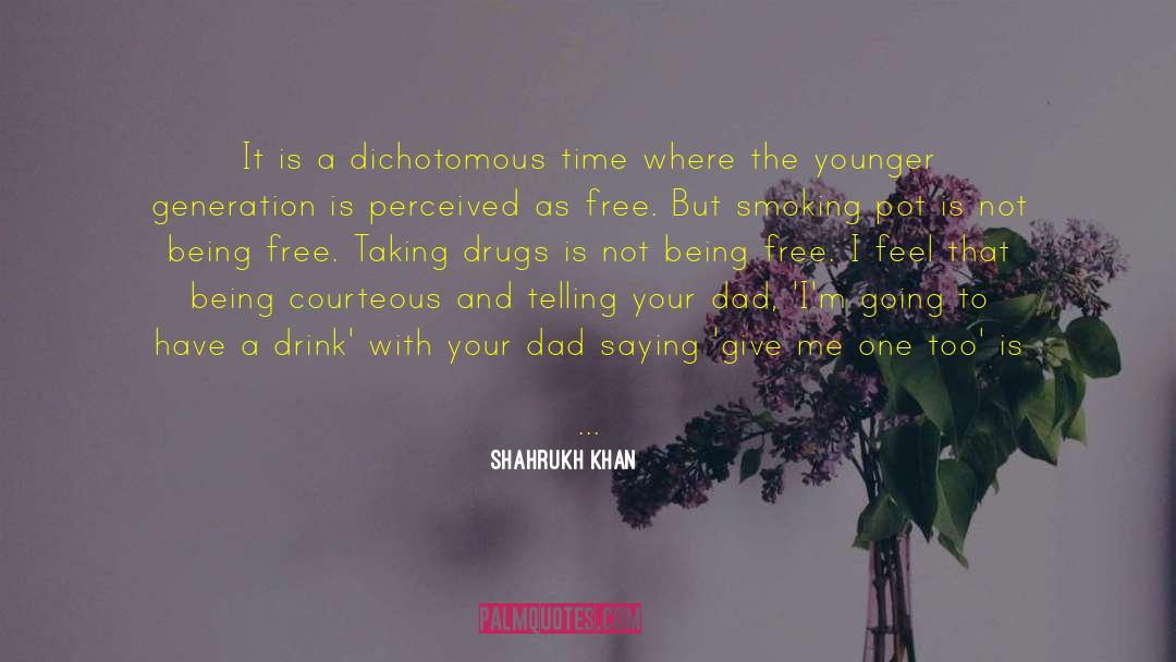 Smoking Pot quotes by Shahrukh Khan