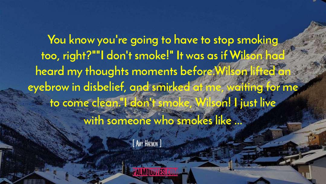 Smoking Pot quotes by Amy Harmon