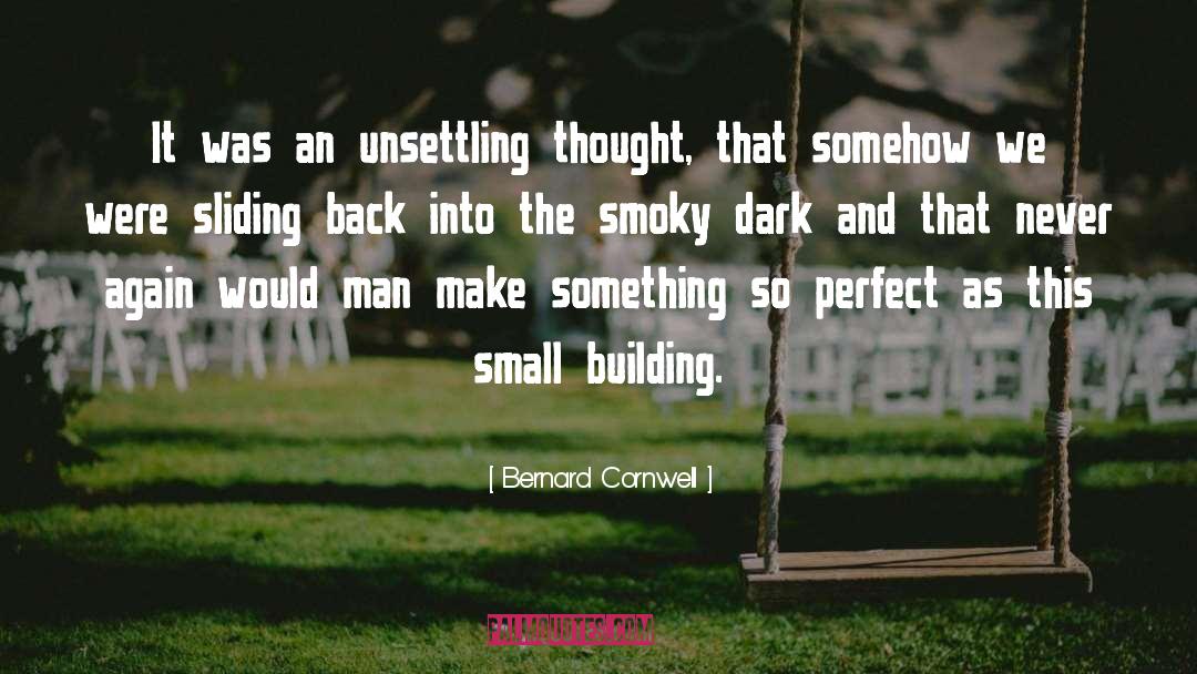Smoky quotes by Bernard Cornwell