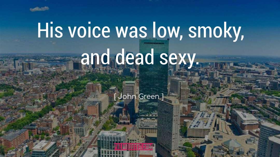 Smoky quotes by John Green
