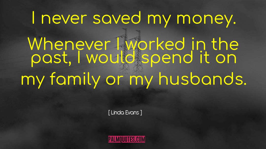 Smookler Family quotes by Linda Evans