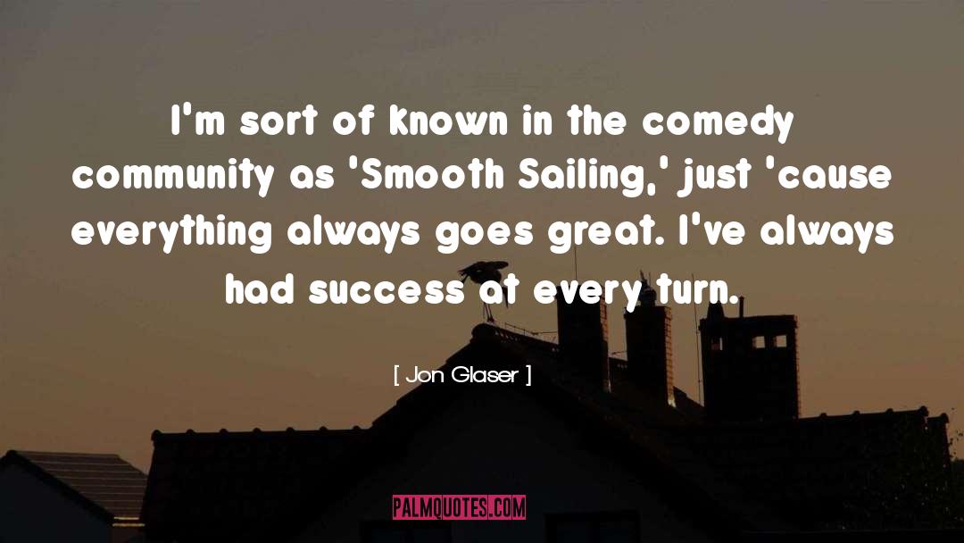 Smooth Sailing quotes by Jon Glaser