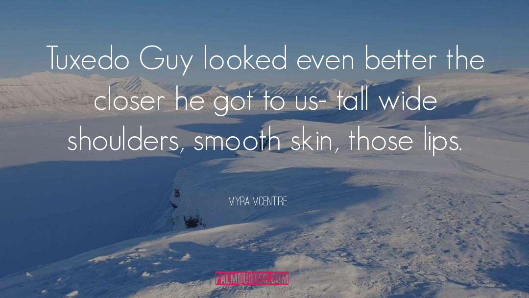Smooth Skin quotes by Myra McEntire