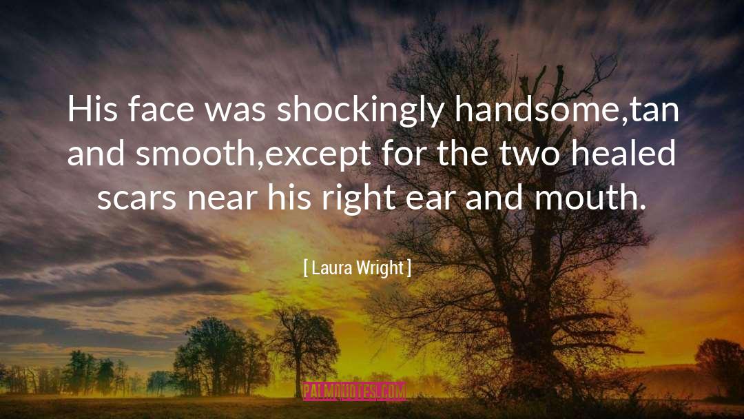 Smooth Talkers quotes by Laura Wright