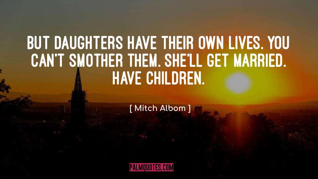 Smother quotes by Mitch Albom
