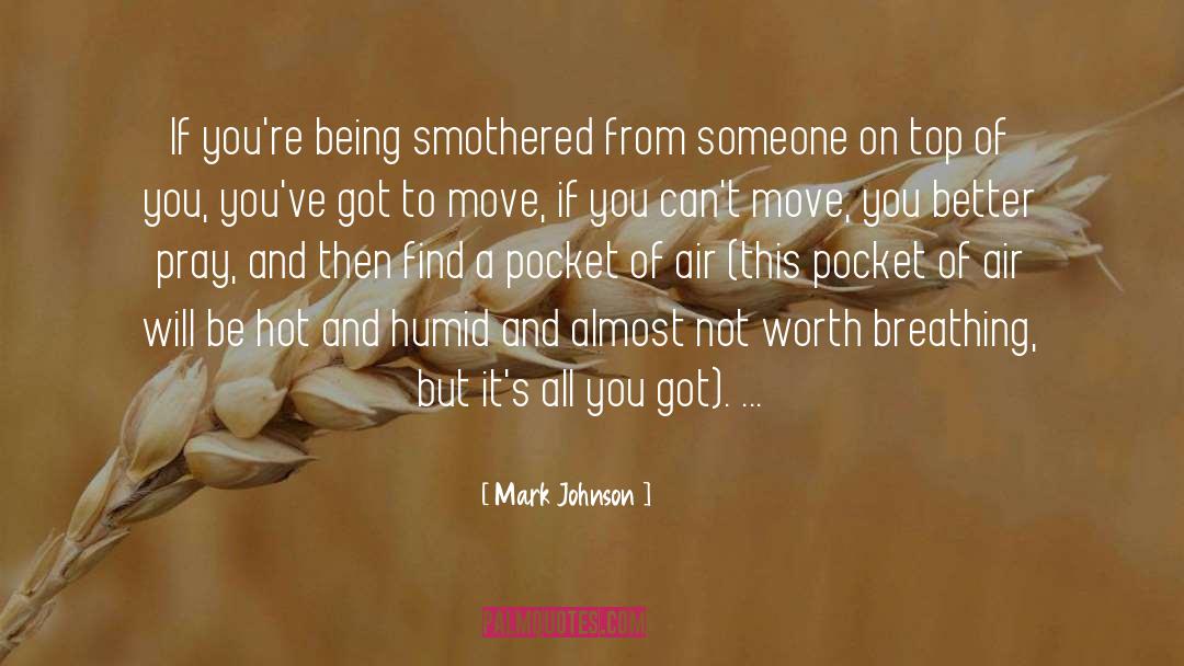 Smothered quotes by Mark Johnson