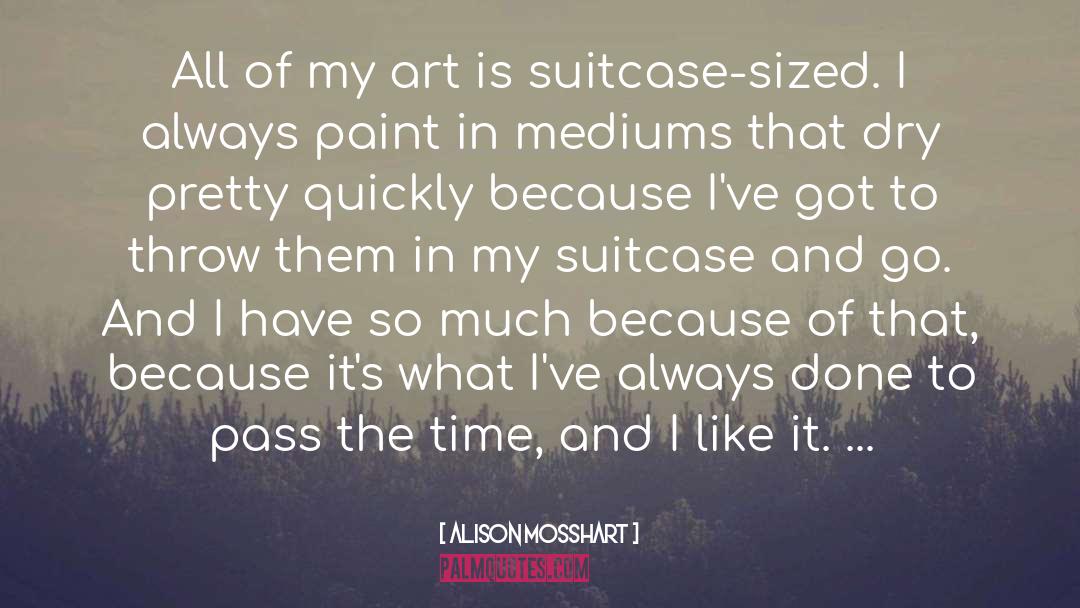 Smothering Art quotes by Alison Mosshart