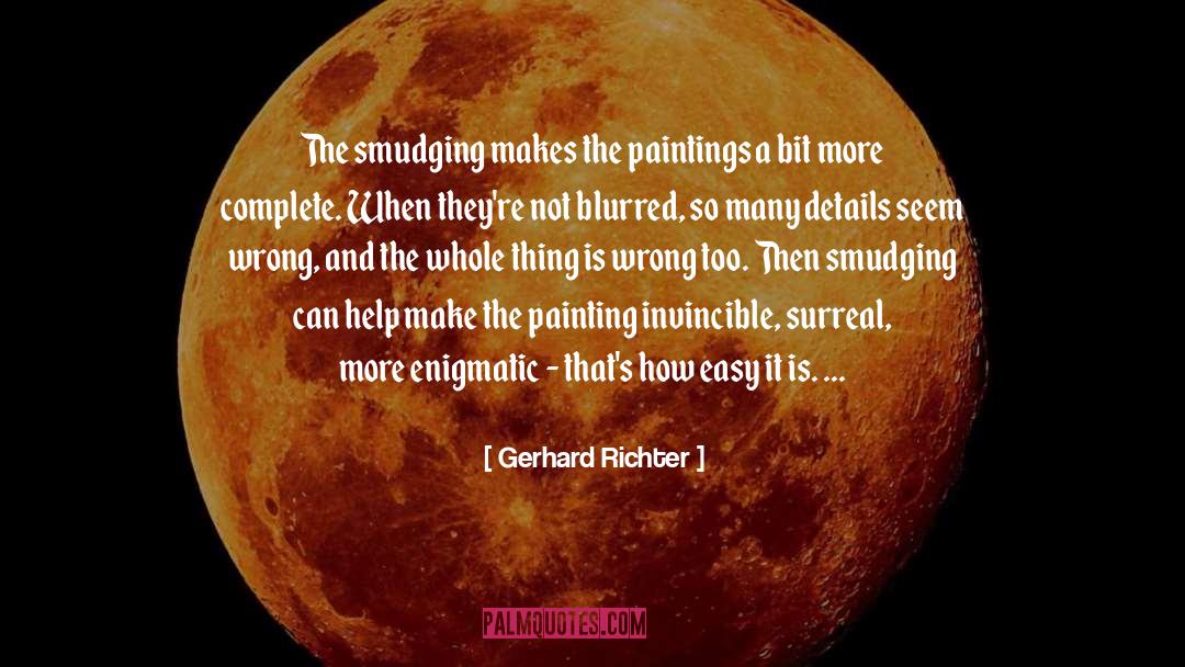Smudging Ceremony quotes by Gerhard Richter
